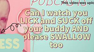 Kinky Podcast 7: Watching You Lick and Suck Your Buddy Off? Don’t Forget to Swallow!