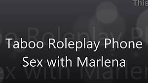 Taboo Role Play Phone Sex With Marlena.
