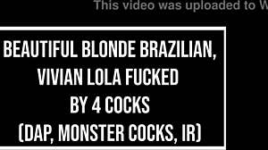 Brazilian blonde vivian lola takes four monster cocks in anal gapes and atm.